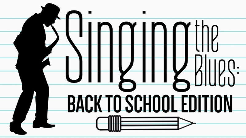 Singing the Blues: Back to School Edition